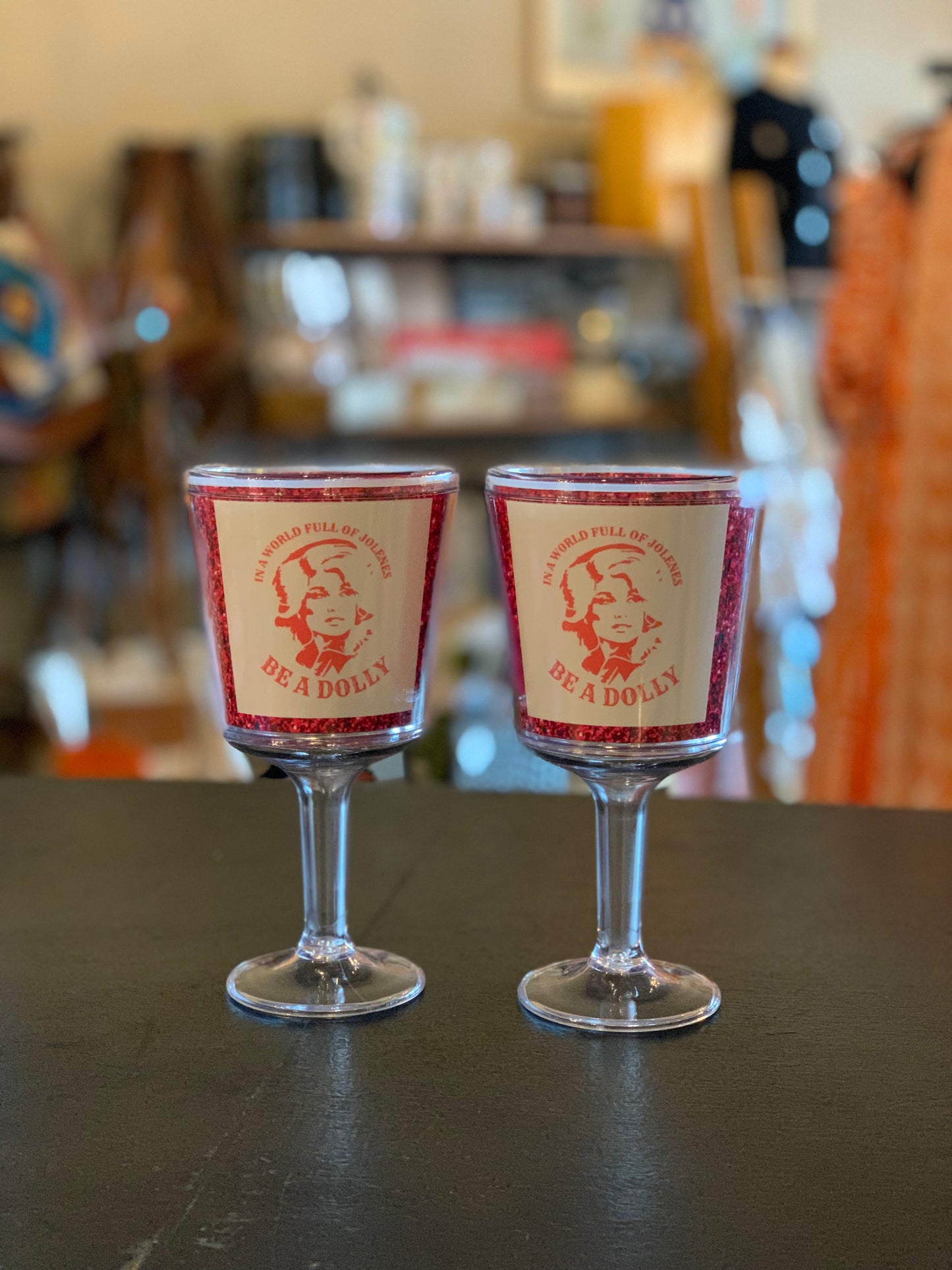 In a World Full of Jolenes Be A Dolly Wine Glass