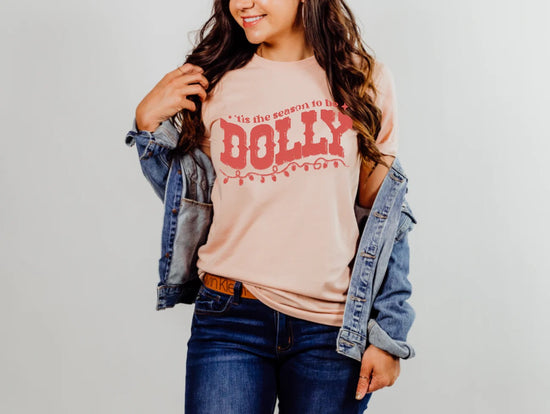 'Tis The Season To Be Dolly Tee