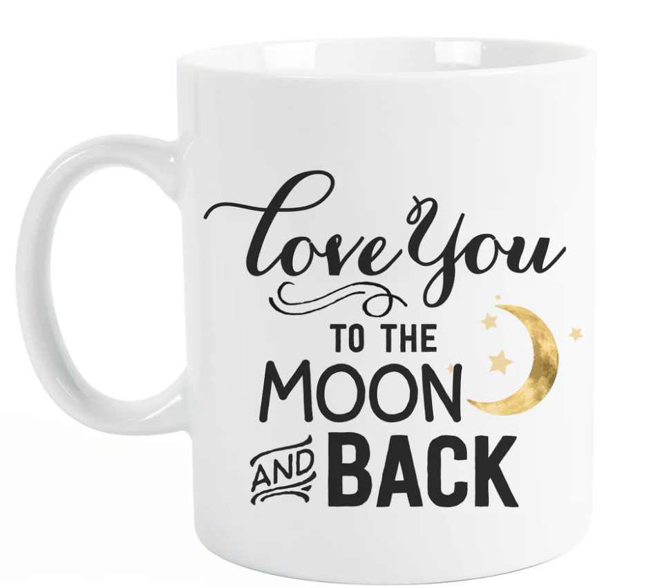 * Love You To The Moon And Back Coffee Mug