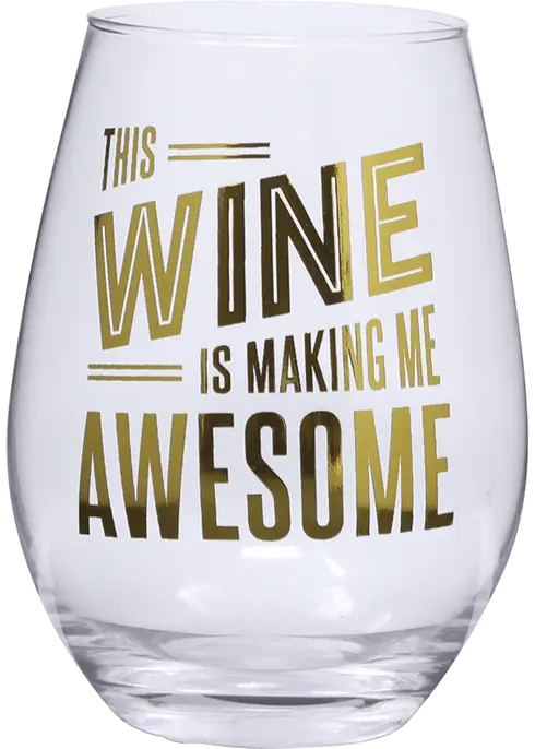 * Wine Glass This Wine is Making Me Awesome