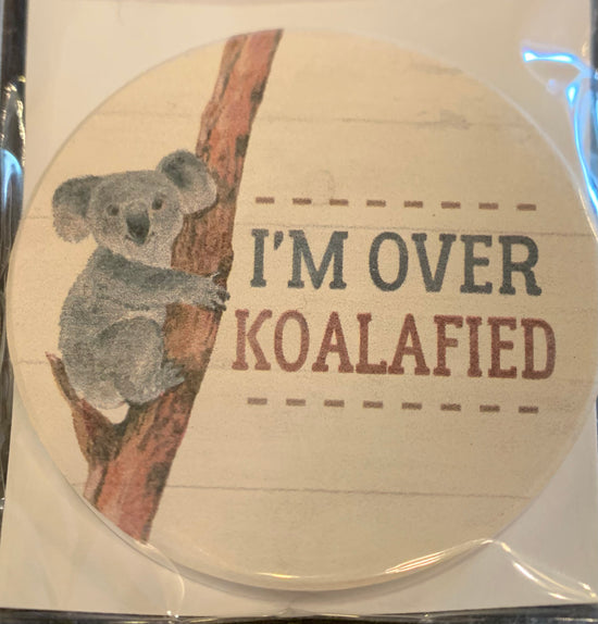 * PGD I'm Over Koalafied Car Coaster